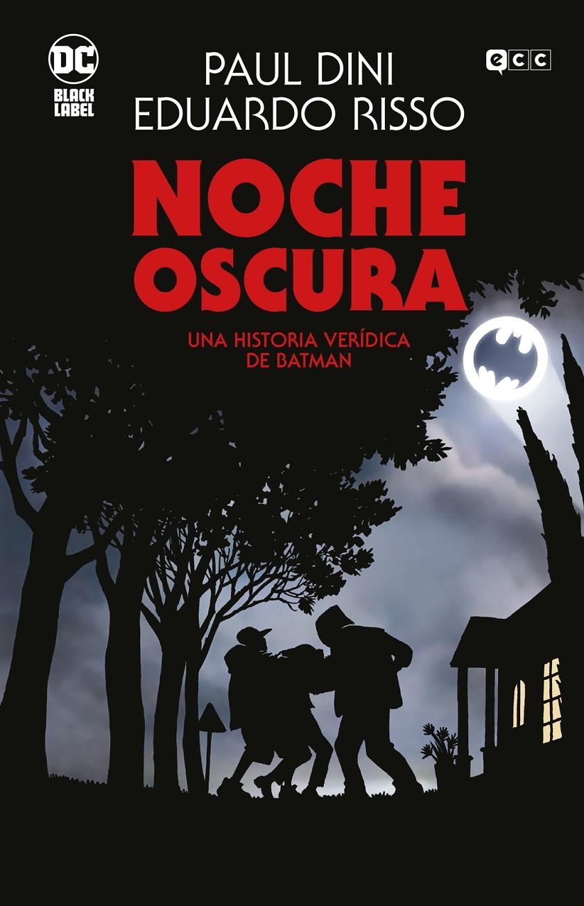 NOCHE OSCURA, UNA HISTORIA VERÍDICA DE BATMAN GRANDES NOVELAS GRÁFICAS DE BATMAN | 9788410203235 | EDUARDO RISSO - PAUL DINI | Universal Cómics