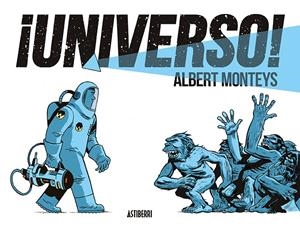 UNIVERSO! NUEVA EDICIÓN | 9788419670847 | ALBERT MONTEYS | Universal Cómics