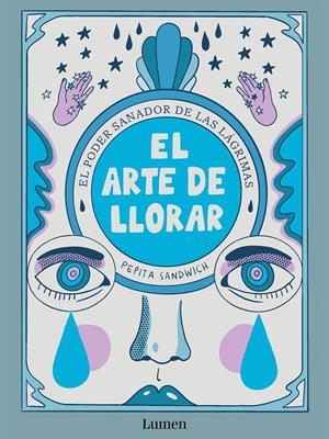 EL ARTE DE LLORAR | 9788426426635 | PEPITA SANDWICH  | Universal Cómics