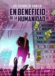 LOS FUTUROS DE CIXIN LIU # 02 EN BENEFICIO DE LA HUMANIDAD | 9788419610720 | CIXIN LIU - CHRISTOPHE BEC - MIKI MONTLLÓ | Universal Cómics