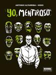 YO, MENTIROSO | 9788467943863 | ANTONIO ALTARRIBA Y KEKO | Universal Cómics