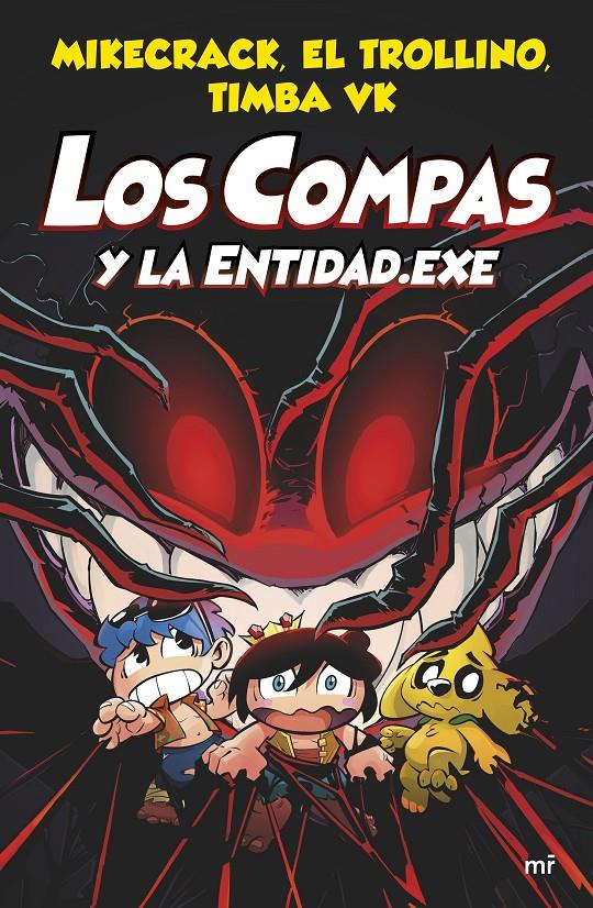 LOS COMPAS 6 LOS COMPAS Y LA ENTIDAD.EXE | 9788427048829 | MIKECRACK, EL TROLLINO Y TIMBA VK | Universal Cómics