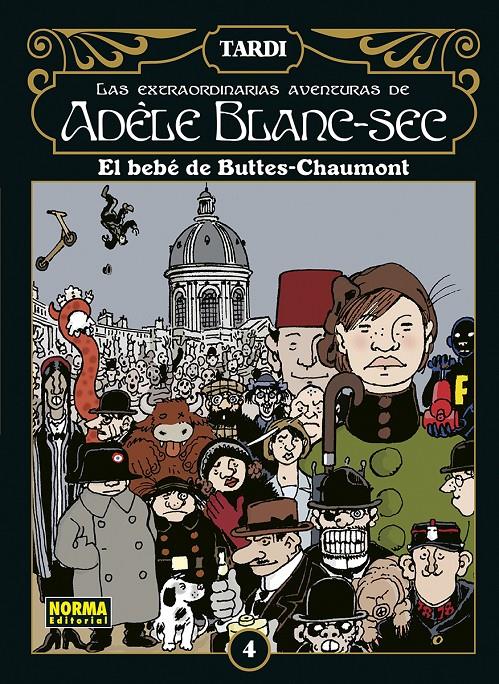 LAS EXTRAORDINARIAS AVENTURAS DE ADÈLE BLANC-SEC INTEGRAL # 04 | 9788467961928 | JACQUES TARDI | Universal Cómics
