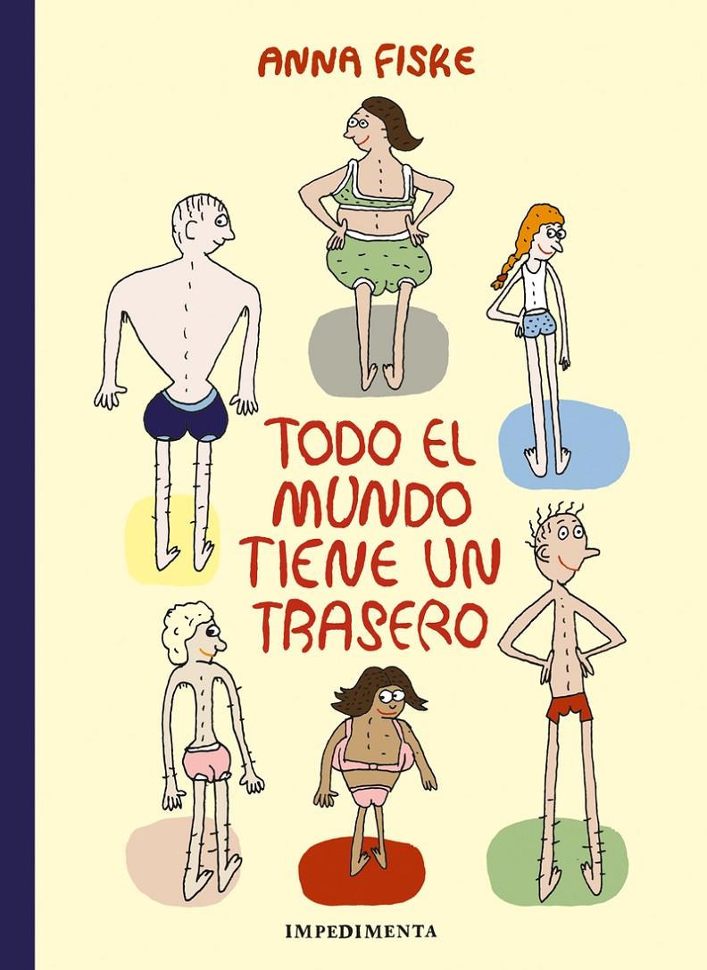 TODO EL MUNDO TIENE UN TRASERO | 9788418668425 | ANNA FISKE | Universal Cómics