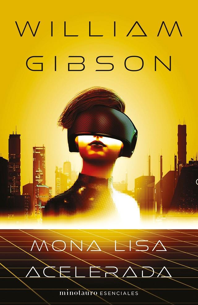 TRILOGÍA DE SPRAWL # 3 MONA LISA ACELERADA | 9788445009420 | WILLIAM GIBSON  | Universal Cómics