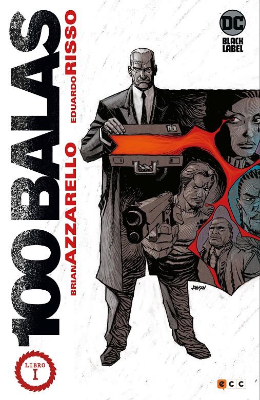 100 BALAS INTEGRAL EDICIÓN DC BLACK LABEL # 01 TERCERA EDICIÓN | 9788419972101 | BRIAN AZZARELLO -  EDUARDO RISSO | Universal Cómics