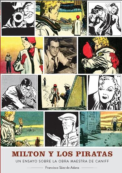 MILTON Y LOS PIRATAS, UN ENSAYO SOBRE LA OBRA MAESTRA CANIFF | 9788419790095 | FRANCISCO SÁEZ DE ADANA | Universal Cómics