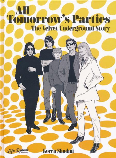 USA ALL TOMORROWS PARTIES VELVET UNDERGROUND STORY HC | 978164337563252999 | KOREN SHADMI - KOREN SHADMI | Universal Cómics
