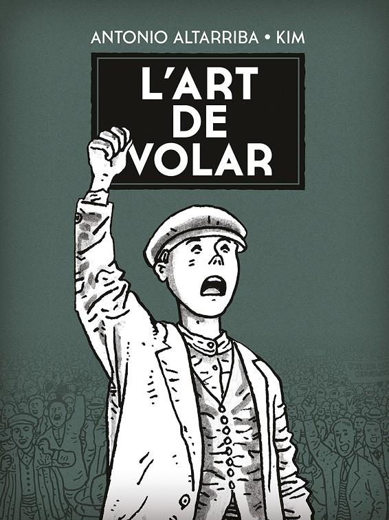 L'ART DE VOLAR EDICIÓ EN CATALÀ | 9788467961881 | ANTONIO ALTARRIBA - KIM | Universal Cómics
