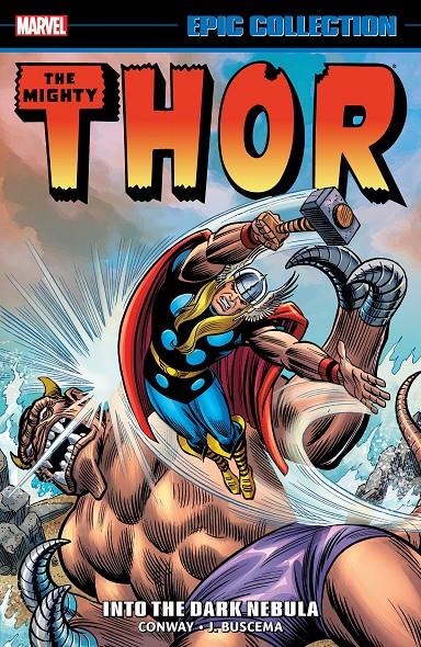 USA EPIC COLLECTION THE MIGHTY THOR # 06 INTO DARK NEBULA TP | 978130292248153999 | STAN LEE -  GERRY CONWAY - LEN WEIN - JOHN BUSCEMA - SAL BUSCEMA - JOHN ROMITA | Universal Cómics