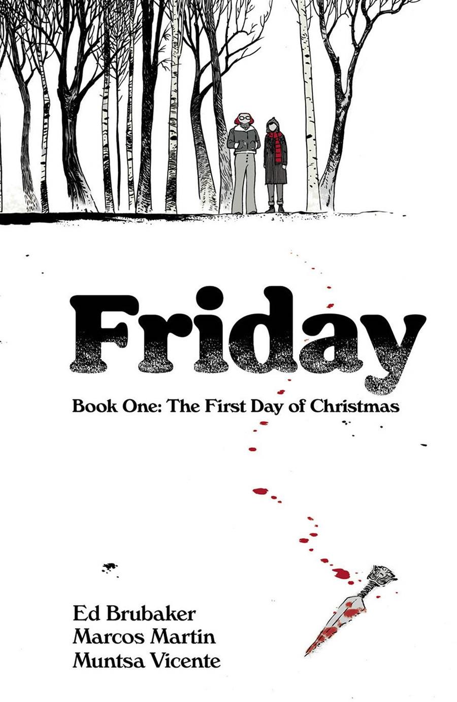 USA FRIDAY BOOK 1 FIRST DAY OF CHRISTMAS | 978153432058151499 | ED BRUBAKER - MARCOS MARTIN - MUNTSA VICENTE | Universal Cómics