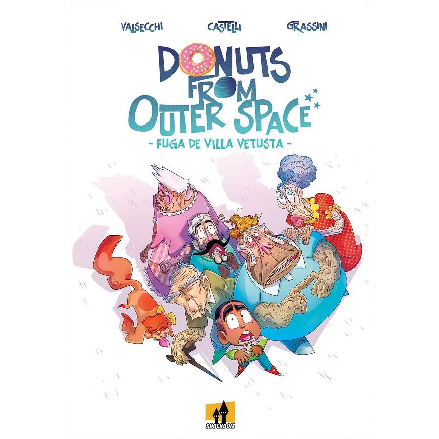 DONUTS FROM OUTER SPACE # 01 FUGA DE VILLA VETUSTA  | 9788893366878 | TOMMASO VALSECCHI -  FRANCESCO CASTELLI - VALENTINA GRASSINI | Universal Cómics