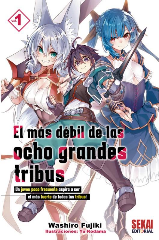 EL MÁS DÉBIL DE LAS OCHO GRANDES TRIBUS NOVELA # 01 | 9788412393095 | WASHIRO FUJIKI | Universal Cómics