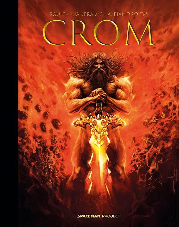 CROM NUEVA EDICIÓN | 9788418380501 | ALEJANDRO TORRES - JUANFRA MB - RAULE | Universal Cómics