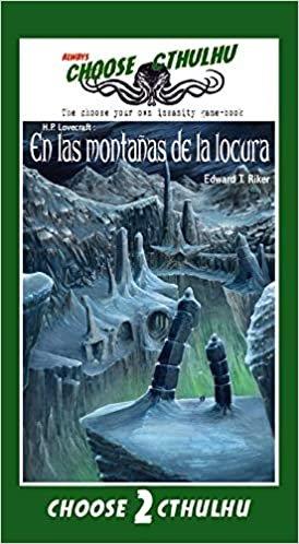 CHOOSE CTHULHU # 02 EN LAS MONTAÑAS DE LA LOCURA | 9788417360450 | EDWARD T. RIKER | Universal Cómics