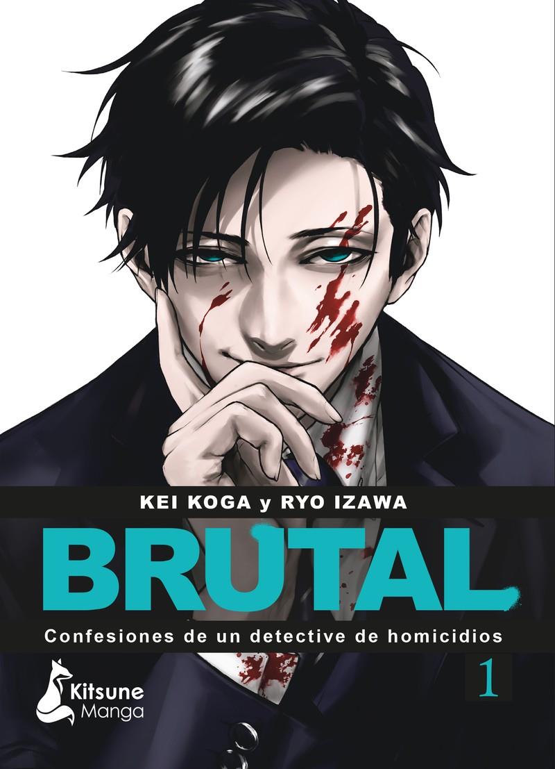 BRUTAL! CONFESIONES DE UN DETECTIVE DE HOMICIDIOS # 01 | 9788418524608 | KEI KOGA - RYO IZAWA | Universal Cómics