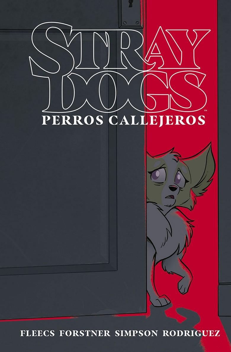 STRAY DOGS, PERROS CALLEJEROS | 9788467955279 | TONY FLEECS - TRISH FORSTNER | Universal Cómics