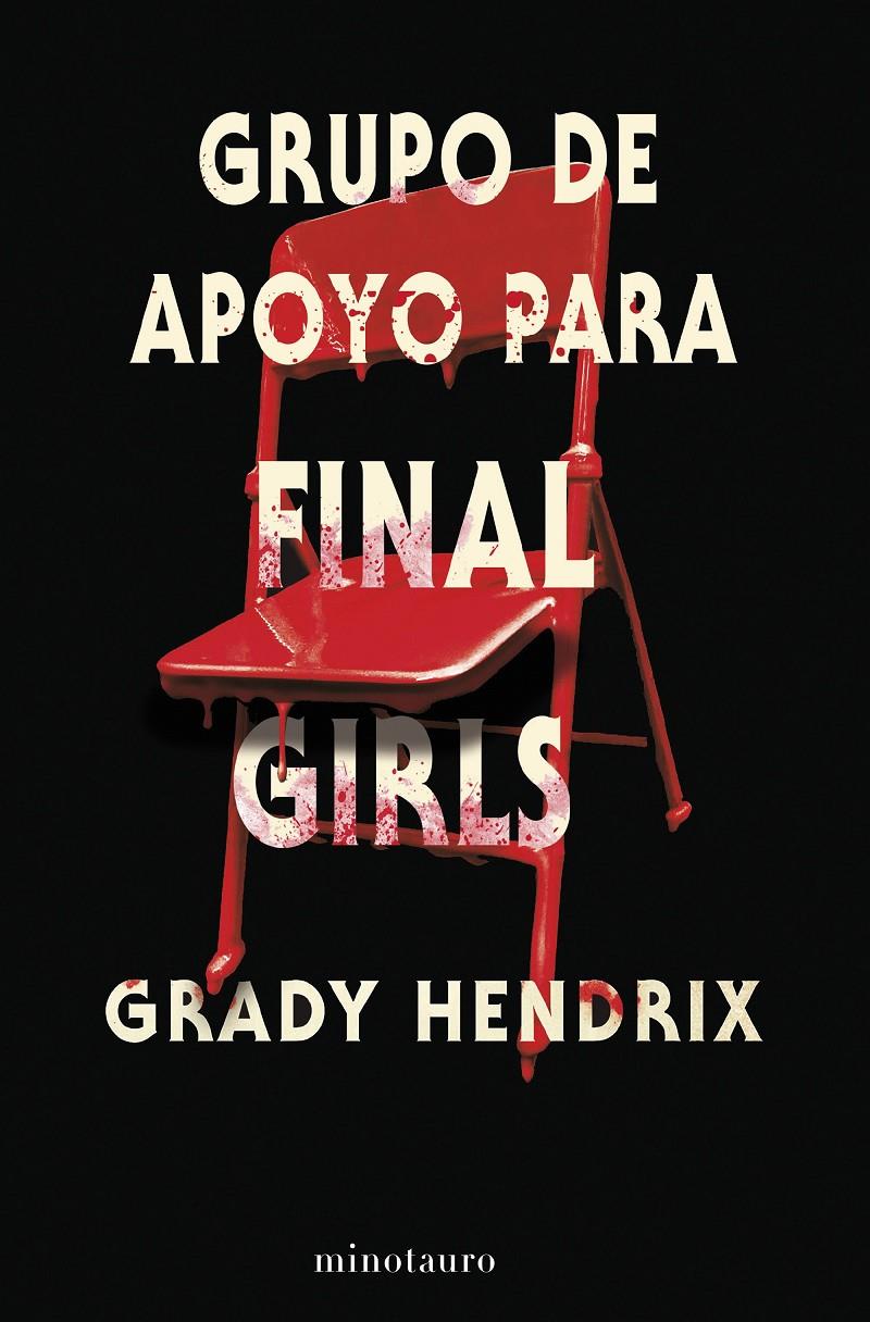 GRUPO DE APOYO PARA FINAL GIRLS | 9788445013120 | GRADY HENDRIX  | Universal Cómics