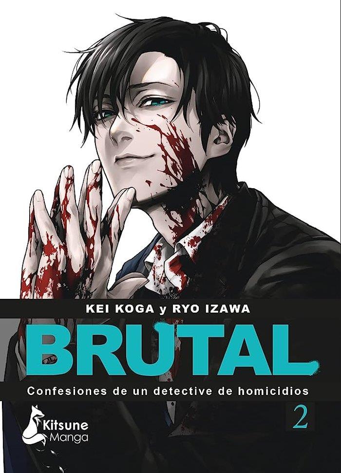 BRUTAL! CONFESIONES DE UN DETECTIVE DE HOMICIDIOS # 02 | 9788418524622 | KEI KOGA - RYO IZAWA | Universal Cómics