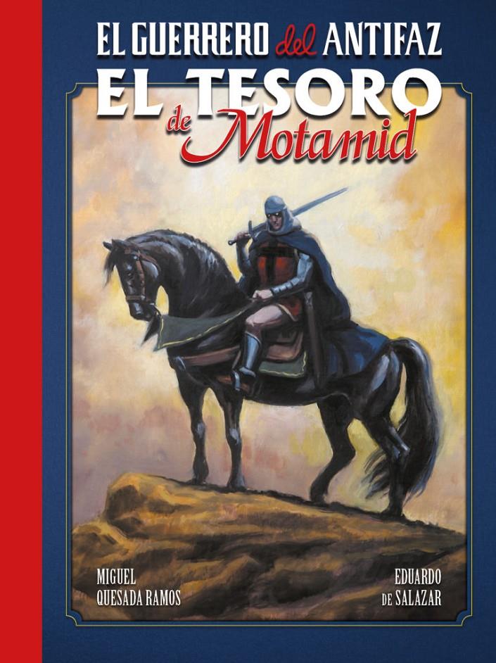 EL GUERRERO DEL ANTIFAZ, EL TESORO DE MOTAMID | 9788410031029 | MIGUEL QUESADA - EDUARDO DE SALAZAR | Universal Cómics