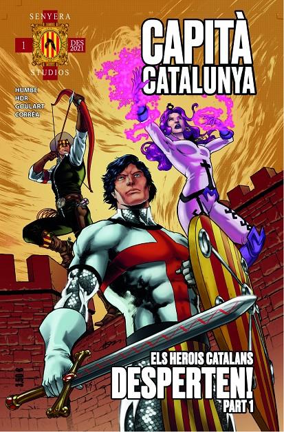 CAPITÀ CATALUNYA # 01 ELS HEROIS CATALANS DESPERTEN! PART 1 | 9999900069808 | HUMBE - DANIEL HDR - ROGER GOULART | Universal Cómics
