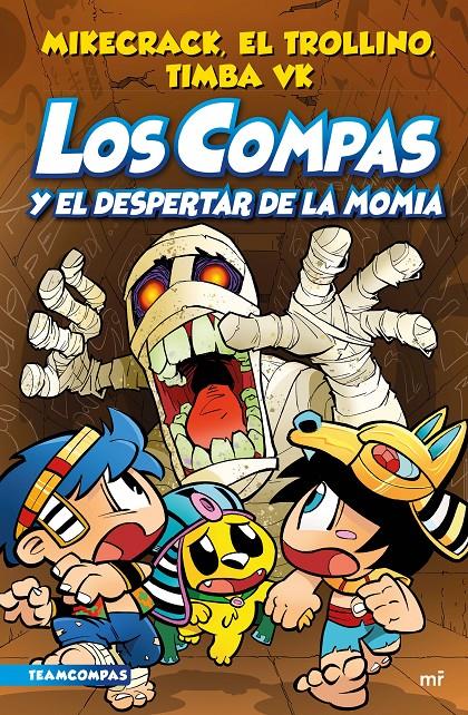 COMPAS # 09 LOS COMPAS Y EL DESPERTAR DE LA MOMIA | 9788427050853 | MIKECRACK - EL TROLLINO - TIMBA VK | Universal Cómics