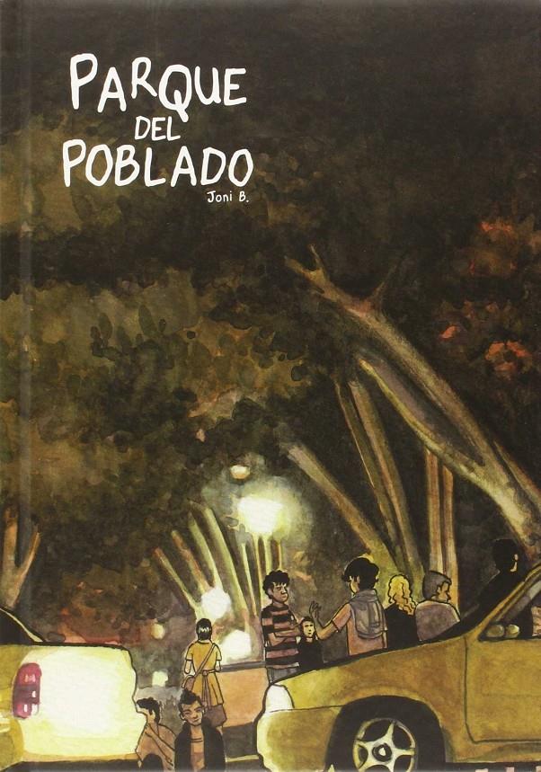 PARQUE DEL POBLADO | 9788416417063 | JONI B. | Universal Cómics