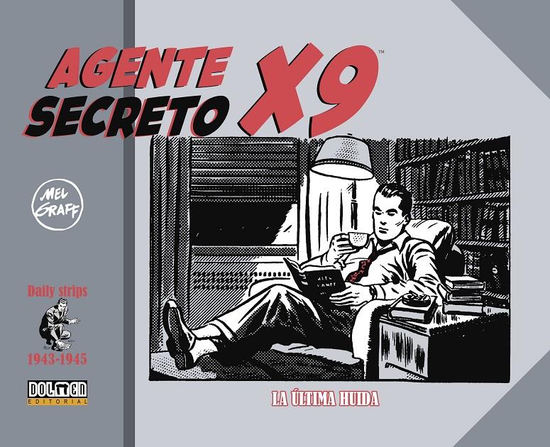 AGENTE SECRETO X-9 # 03 DE 1943 A 1945 LA ÚLTIMA HUIDA | 9788419740588 | MEL GRAFF | Universal Cómics