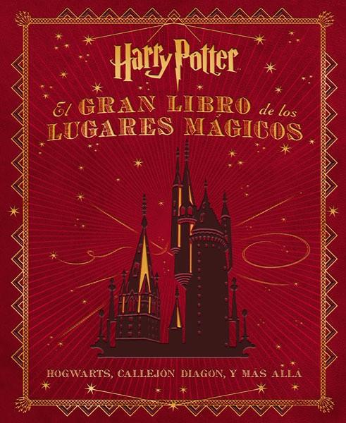 EL GRAN LIBRO DE LOS LUGARES MÁGICOS DE HARRY POTTER | 9788467919011 | JODY REVENSON | Universal Cómics