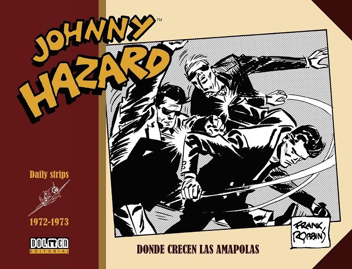 JOHNNY HAZARD TIRAS DIARIAS # 17 DE 1972 A 1973 DONDE CRECEN LAS AMAPOLAS | 9788419380067 | FRANK ROBBINS | Universal Cómics