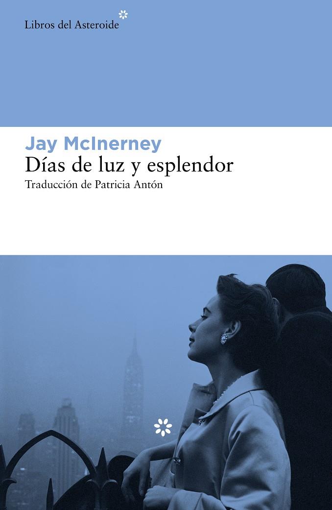 DÍAS DE LUZ Y ESPLENDOR | 9788417977238 | JAY MCINERNEY | Universal Cómics