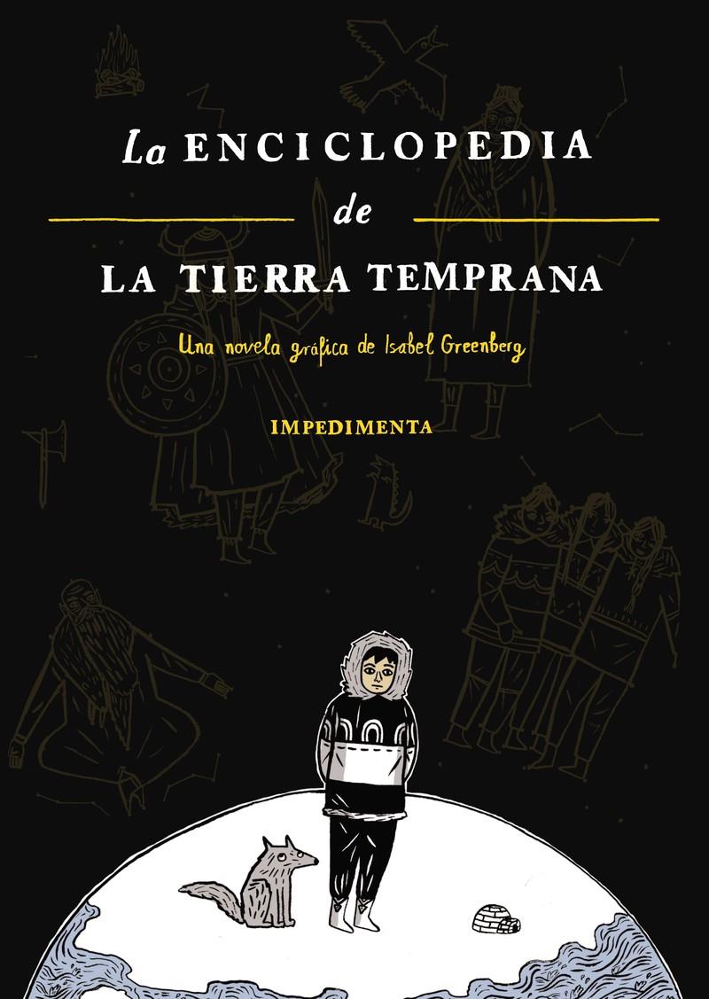 LA ENCICLOPEDIA DE LA TIERRA TEMPRANA EDICIÓN EN RÚSTICA  | 9788418668234 | ISABEL GREENBERG | Universal Cómics