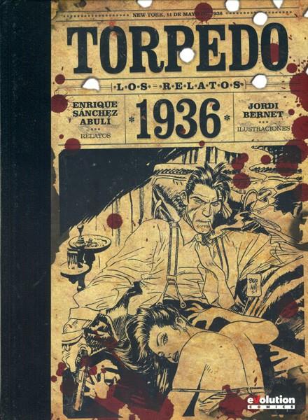 LOS RELATOS DE TORPEDO 1936 INTEGRAL | 9788490941331 | JORDI BERNET - ENRIQUE SANCHEZ ABULI | Universal Cómics