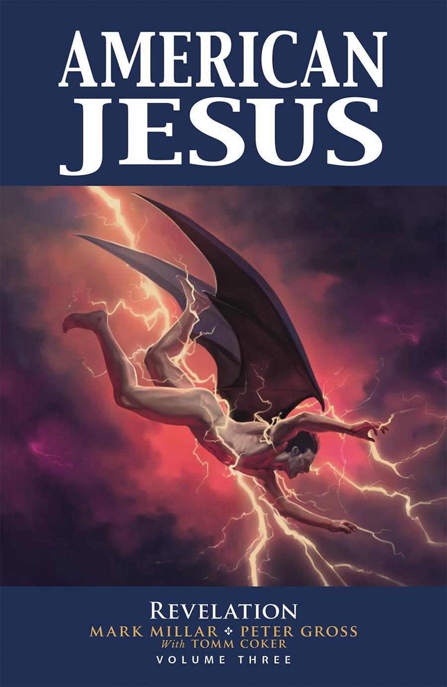 USA AMERICAN JESUS TP VOL 03 REVELATION | 978153432499250999 | MARK MILLAR -  PETER GROSS - TOMM COKER - JODIE MUIR | Universal Cómics