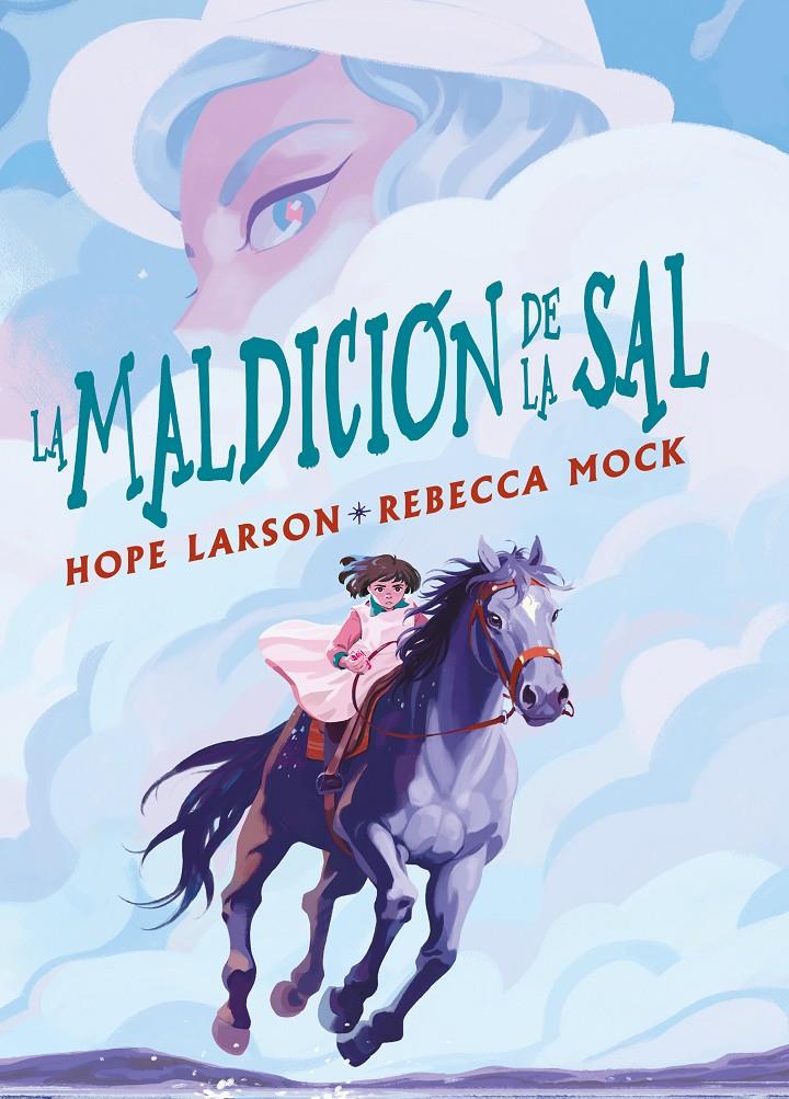LA MALDICIÓN DE LA SAL | 9788412417869 | HOPE LARSON - REBECCA MOCK | Universal Cómics