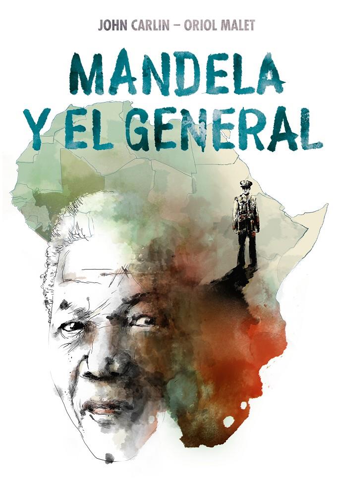 MANDELA Y EL GENERAL | 9788466346344 | ORIOL MALET - JOHN CARLIN | Universal Cómics
