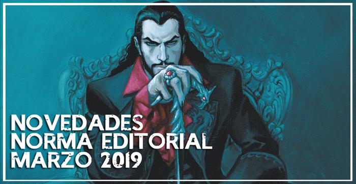 Novedades de Norma Editorial Marzo 2019 | Universal Cómics