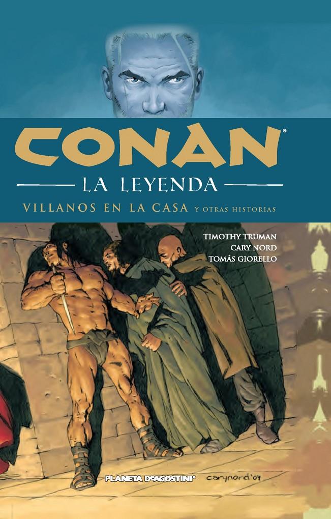 CONAN LA LEYENDA TOMO # 05 VILLANOS EN LA CASA | 9788468476971 | CARY NORD - TIMOTHY TRUMAN - TOMAS GIORELLO | Universal Cómics
