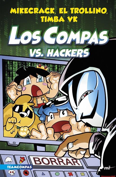 LOS COMPAS 7 LOS COMPAS VS. HACKERS | 9788427050006 | MIKECRACK, EL TROLLINO Y TIMBA VK | Universal Cómics