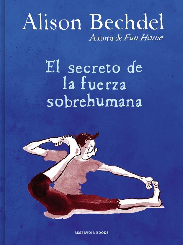 EL SECRETO DE LA FUERZA SOBREHUMANA | 9788418052125 | ALISON BECHDEL | Universal Cómics