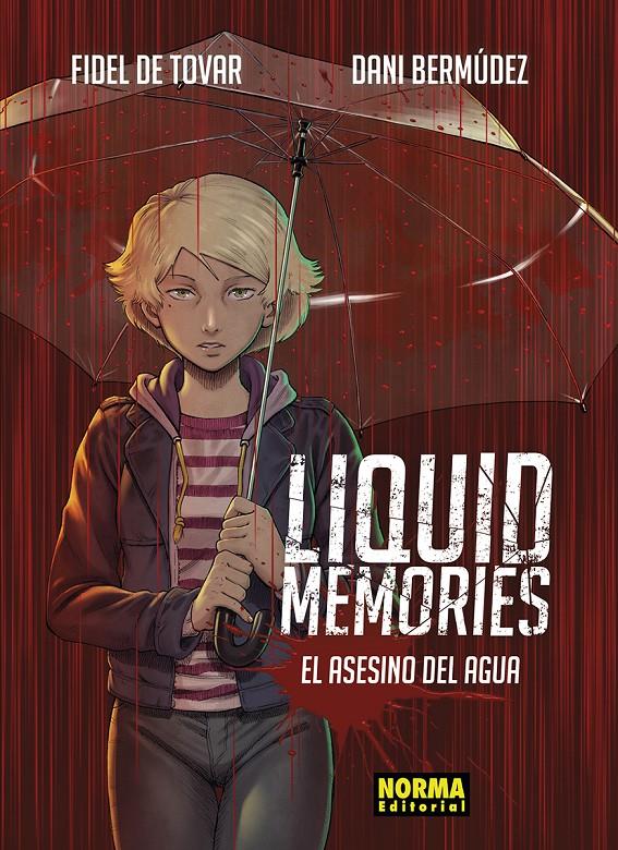 LIQUID MEMORIES, EL ASESINO DEL AGUA EDICIÓN INTEGRAL | 9788467959789 | FIDEL DE TOVAR - DANI BERMÚDEZ | Universal Cómics