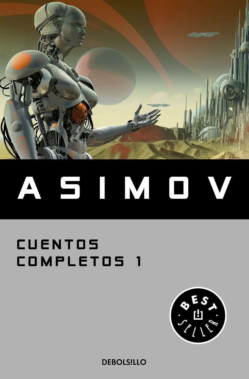 ISAAC ASIMOV CUENTOS COMPLETOS 1 | 9788466348393 | ISAAC ASIMOV  | Universal Cómics