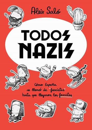 TODOS NAZIS | 9788417910716 | ALEIX SALÓ | Universal Cómics