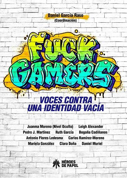 FUCK GAMERS | 9788419084545 | DANIEL GARCÍA RASO | Universal Cómics