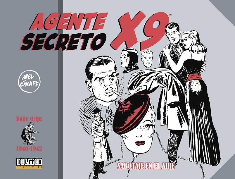 AGENTE SECRETO X-9 # 01 DE 1940 A 1942 SABOTAJE EN EL AIRE | 9788419380210 | MEL GRAFF | Universal Cómics
