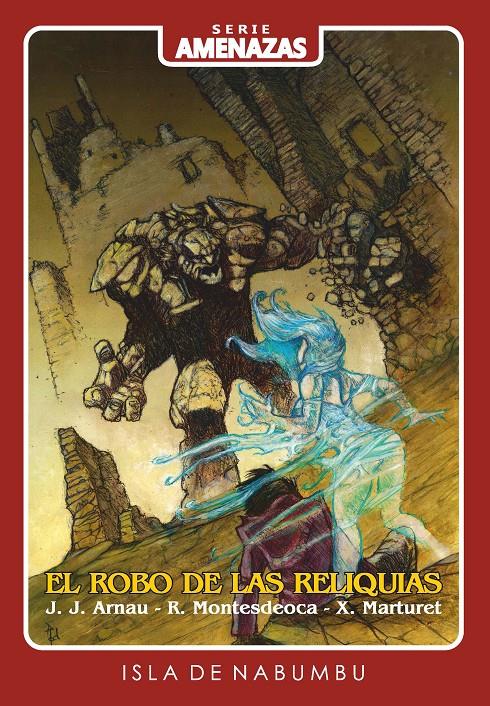 AMENAZAS # 03 EL ROBO DE LAS RELIQUIAS | 9788412141139 | J. JAVIER ARNAU - RAÚL MONTESDEOCA - XAVIER MARTURET - JULIO ROD | Universal Cómics