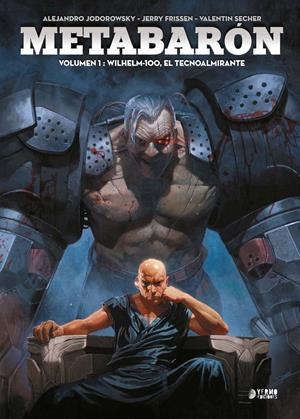 METABARÓN # 01 WILHELM-100, EL TECNOALMIRANTE | 9788416428571 | ALEJANDRO JODOROWSKY - JERRY FRISEN - VALENTIN SÉCHER | Universal Cómics