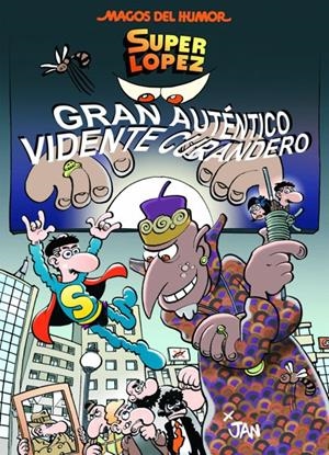 MAGOS DEL HUMOR # 177 SUPERLÓPEZ, GRAN AUTÉNTICO VIDENTE CURANDERO | 9788466659017 | JAN | Universal Cómics