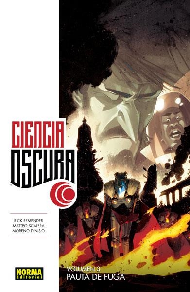 CIENCIA OSCURA # 03 PAUTA DE FUGA | 9788467922998 | RICK REMENDER - MATTEO SCALERA - MORENO  DINISIO | Universal Cómics