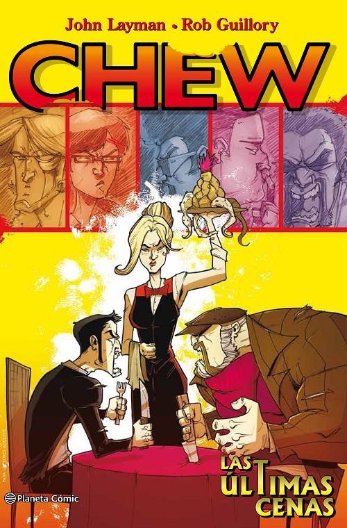 CHEW # 11 LAS ÚLTIMAS CENAS | 9788468478494 | JOHN LAYMAN - ROB GUILLORY | Universal Cómics